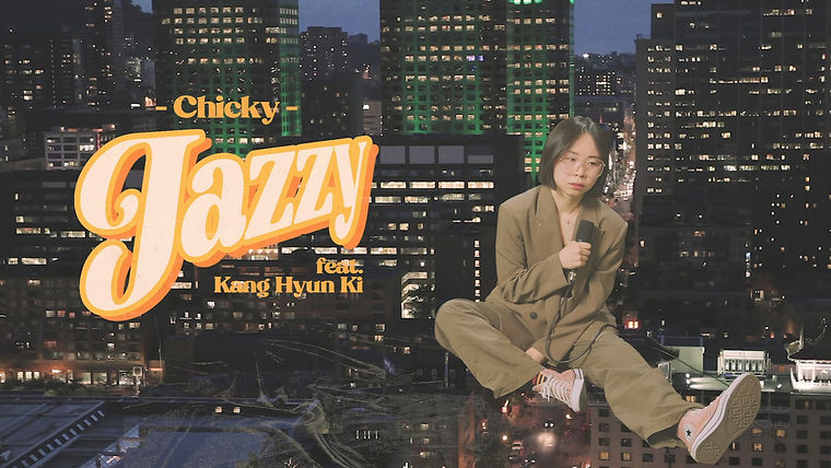 Chicky - JAZZY (feat. 강현기)_final.mp4_sna