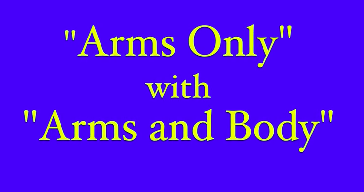 Arms and Body