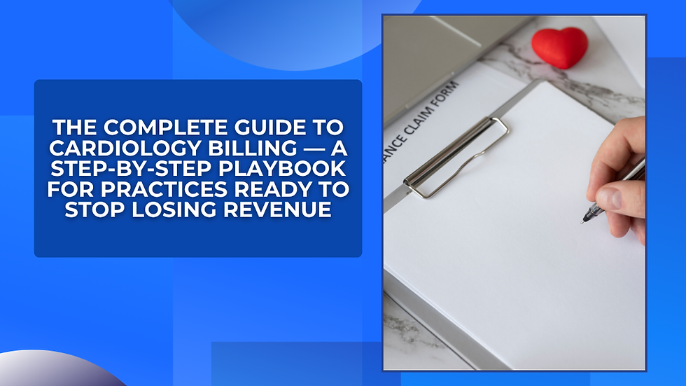 Title on blue: "Guide to Cardiology Billing." A hand holds a pen near a blank clipboard, insurance form beneath, with a red heart nearby.