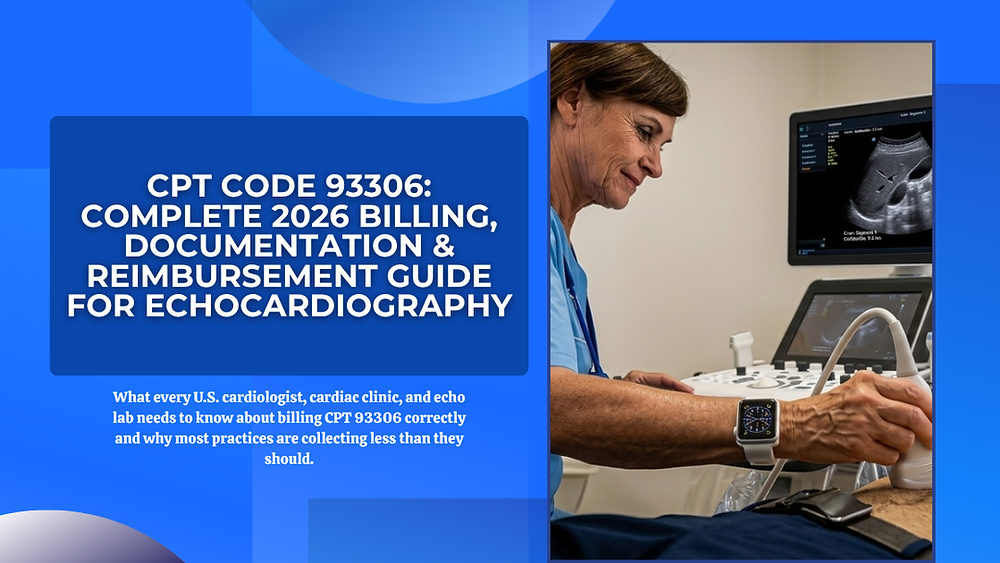 CPT 93306 Billing Guide 2026: Codes, Modifiers & Denials