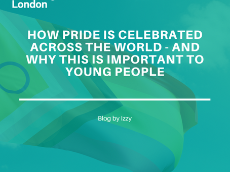 How Pride Is Celebrated Across The World - And Why This Is Important to young people