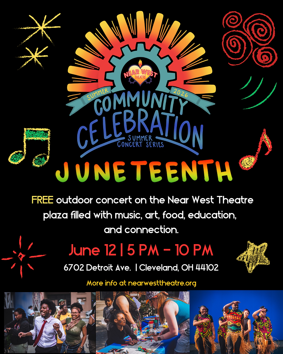 Near West Theatre Community Celebration: Juneteenth