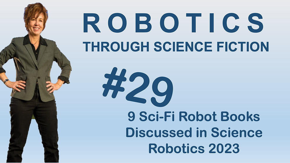 Title card and link to the YouTube podcast on 9 Sci-Fi Robot Books Discussed in Science Robotics 2023