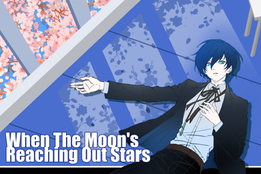 When The Moon’s Reaching Out Stars — Makoto Yuki