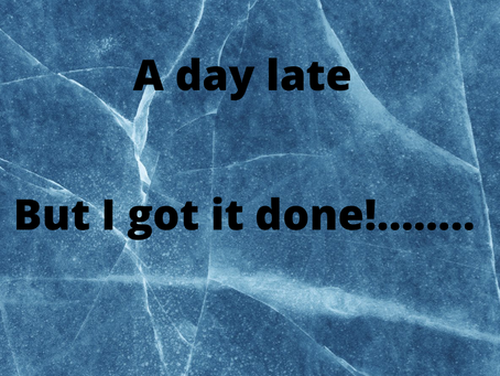 A day late….