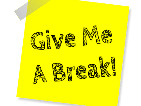 Giving myself a break…..