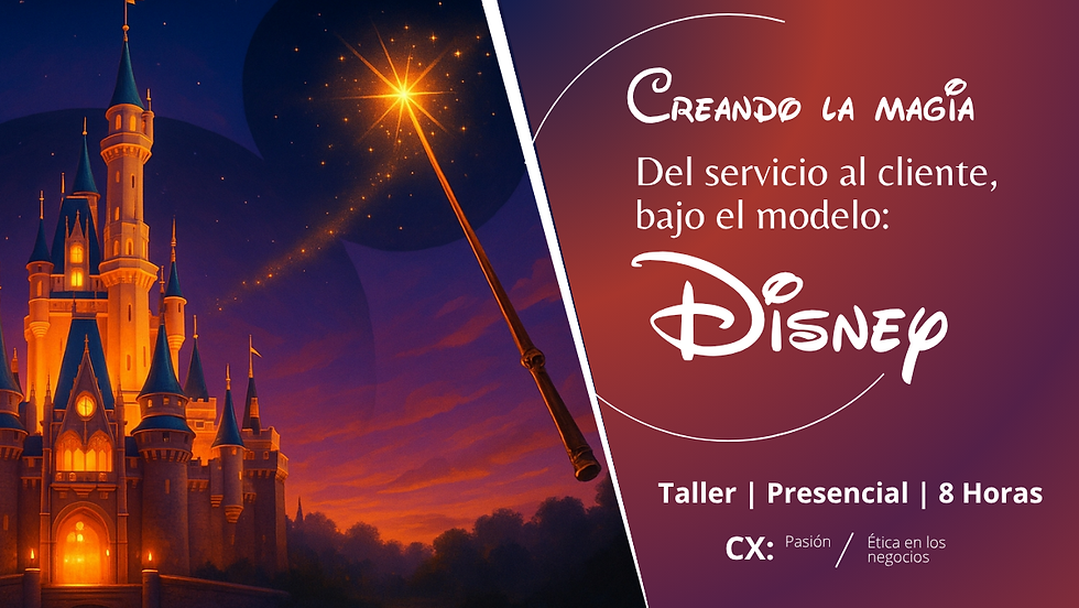 GDL | Creando la magia del servicio al cliente bajo el modelo Disney.