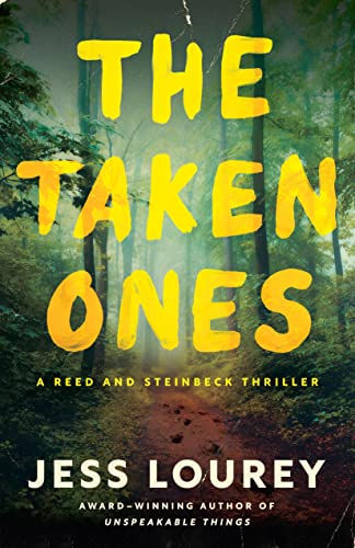 Book cover for The Taken Ones by Jess Lourey, features yellow title text over a misty green forest path, creating a mysterious mood.