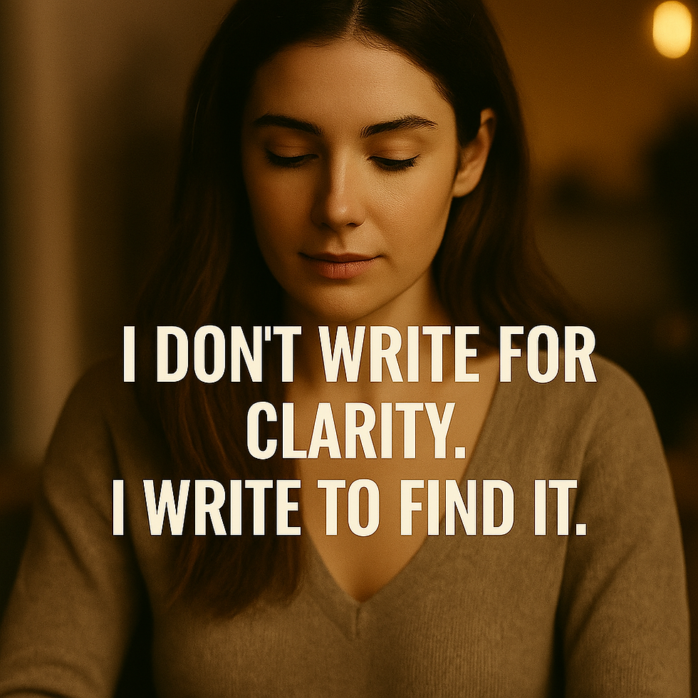 A young woman sits by a window with soft natural light, writing thoughtfully in a notebook. Her expression is calm and introspective. Overlaid text reads, “I don’t write for clarity. I write to find it,” capturing the theme of writing as a tool for emotional exploration and personal reflection.