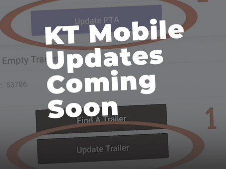 Coming Soon! Two New KT Mobile Updates: New Update PTA Button and Update Trailer Button