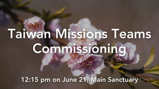 Commissioning of Taiwan Missions Teams