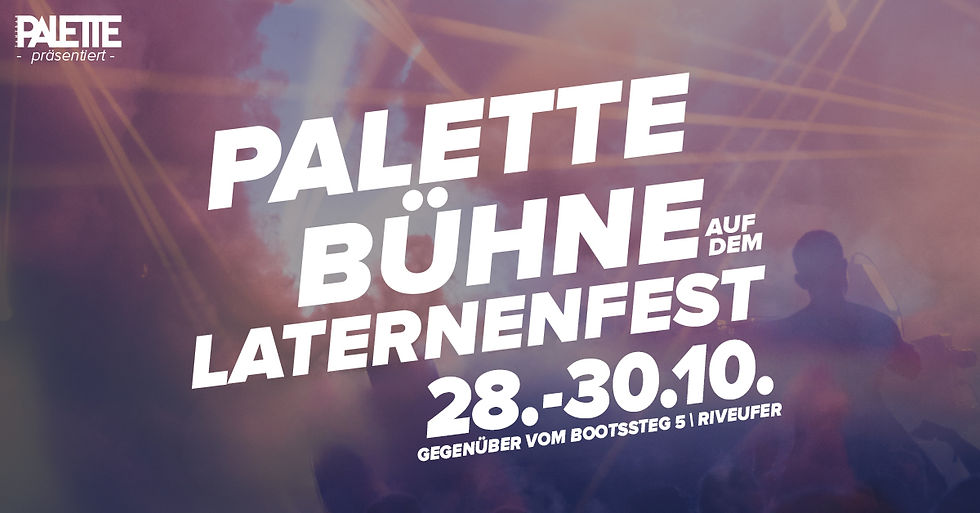 // PALETTE BÜHNE AUF DEM LATERNENFEST
