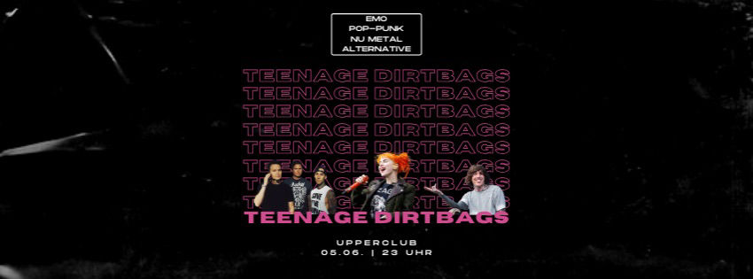 // TEENAGE DIRTBAG - alternative, pop-punk, emo & more @Upperclub