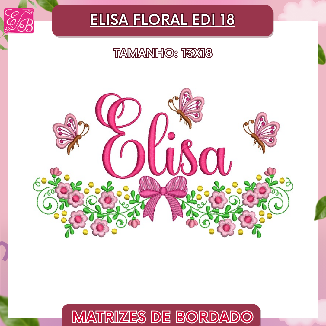 Elisa Floral Edi 18  - Matriz de Bordado