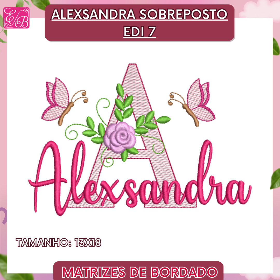 Alexsandra Sobreposto Edi 7 - Matriz de Bordado