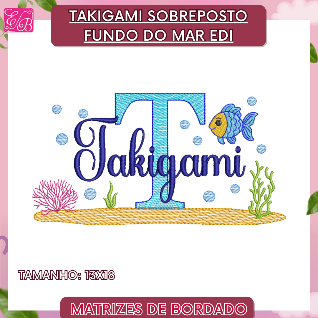 Takigami Sobreposto Fundo do Mar Edi - Matriz de Bordado