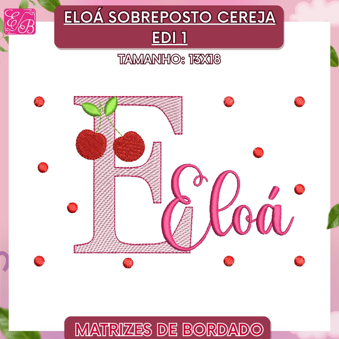 Eloá Sobreposto Cereja Edi 1 - Matriz de Bordado