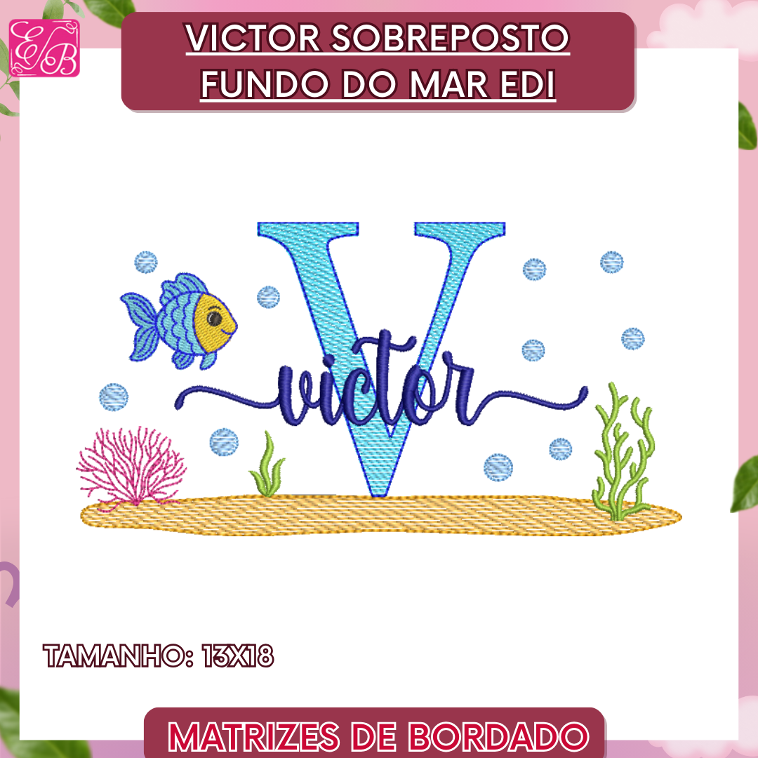 Victor Sobreposto Fundo do Mar Edi - Matriz de Bordado