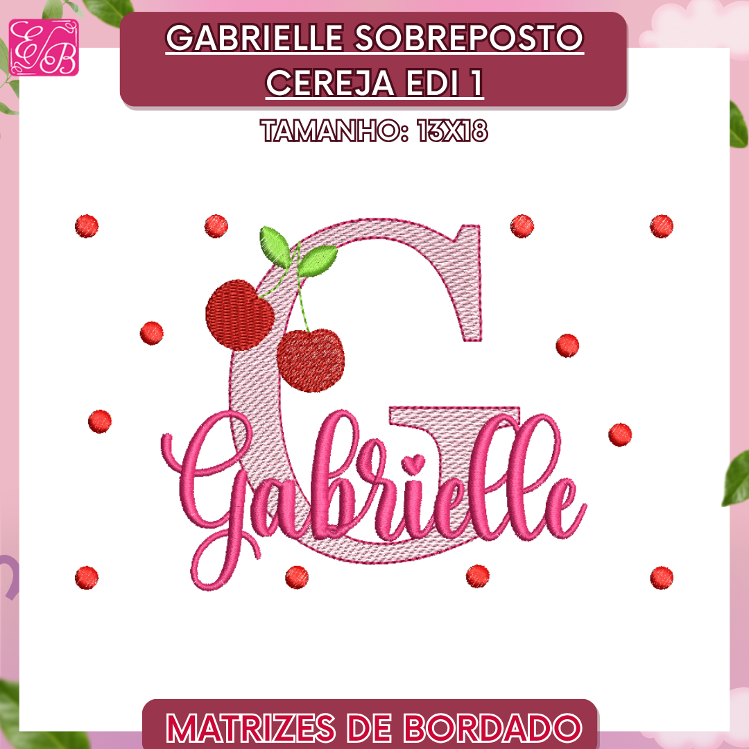 Gabrielle Sobreposto Cereja Edi 1 - Matriz de Bordado