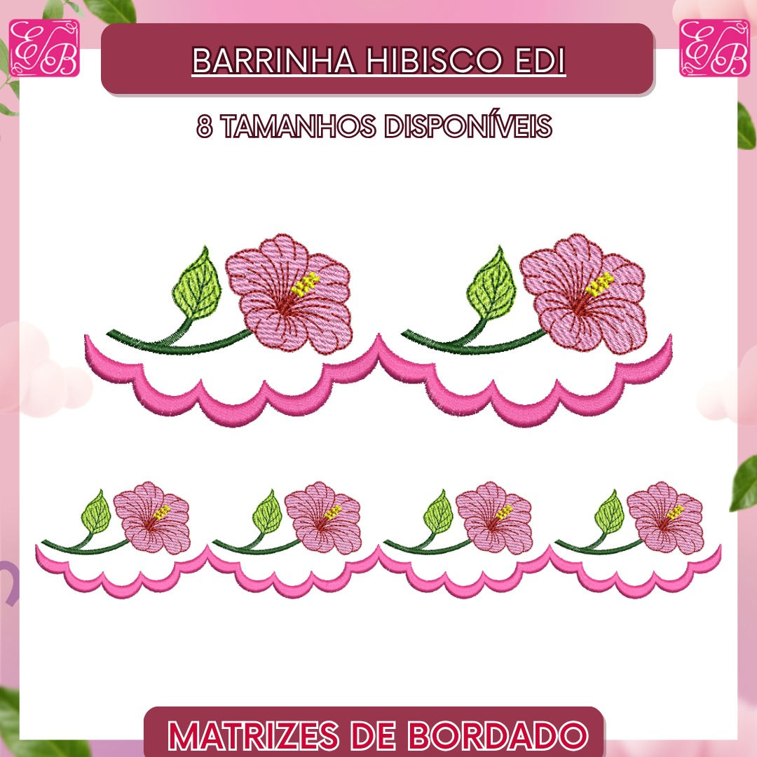 Barrinha Hibisco Edi - Matriz de Bordado