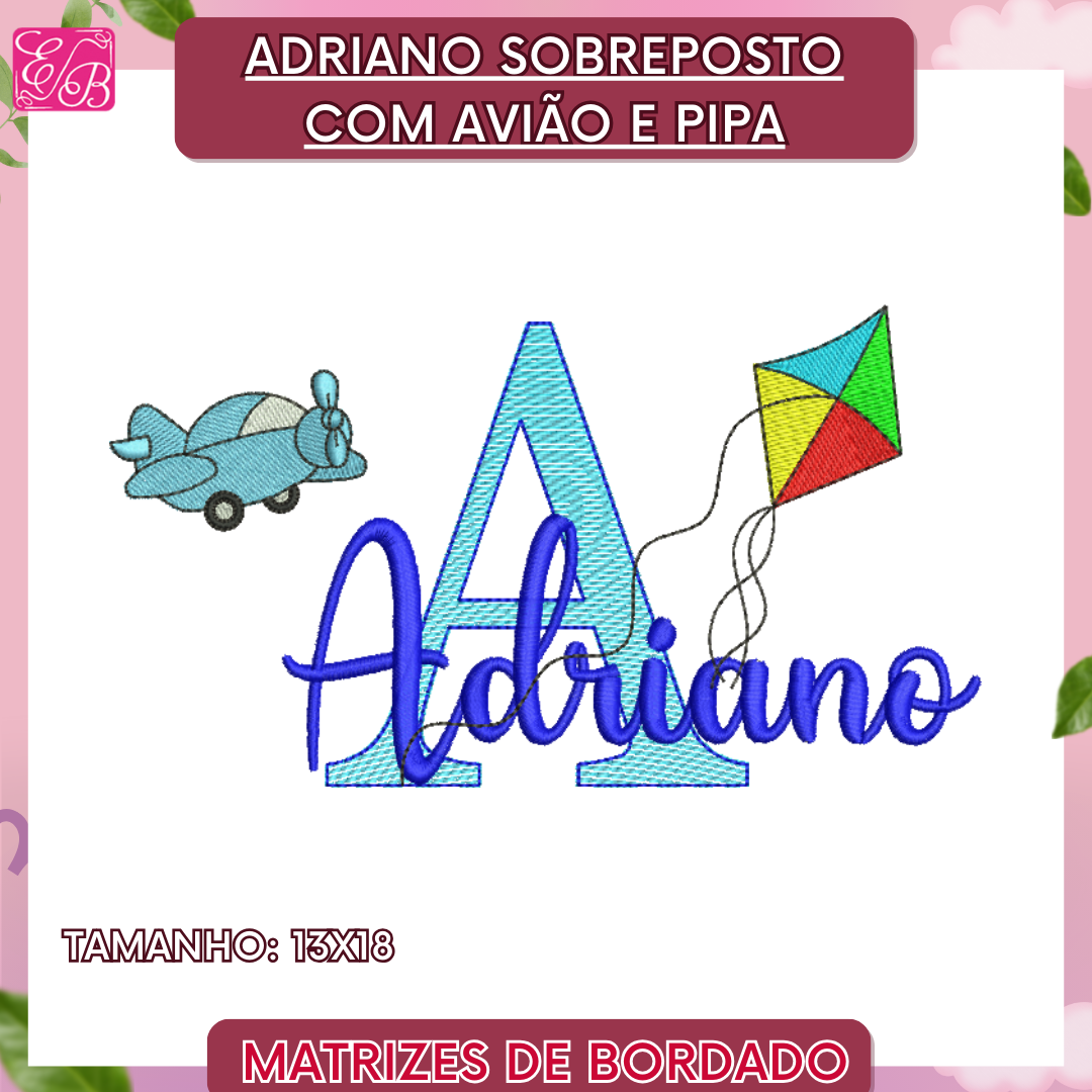 Adriano Sobreposto com Avião e Pipa - Matriz de Bordado