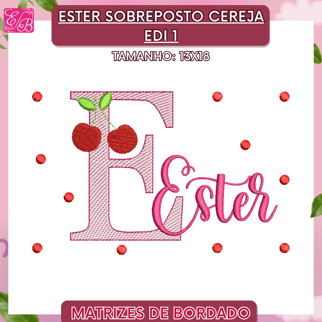 Ester Sobreposto Cereja Edi 1 - Matriz de Bordado