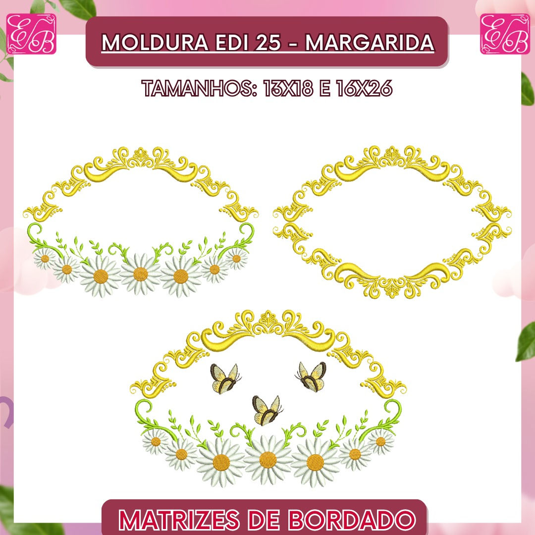 Moldura Edi 25 Margarida - Matriz de Bordado