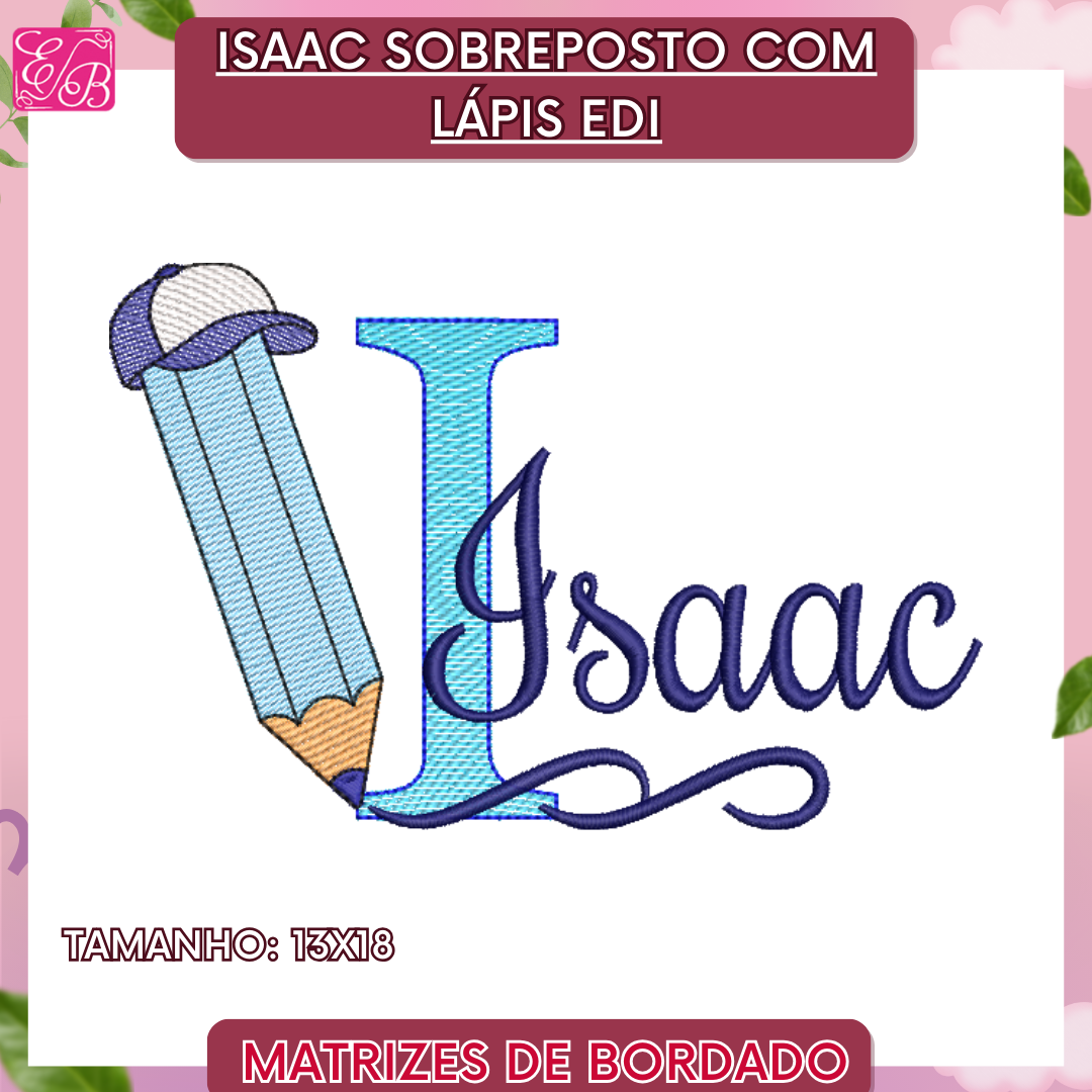 Isaac Sobreposto com Lápis Edi - Matriz de Bordado