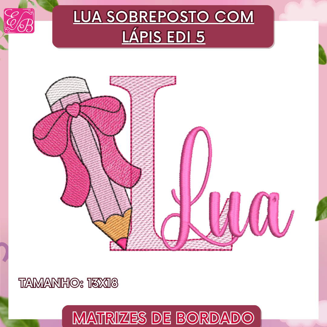 Lua Sobreposto com Lápis Edi - Matriz de Bordado