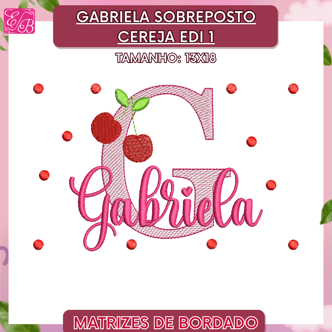 Gabriela Sobreposto Cereja Edi 1 - Matriz de Bordado