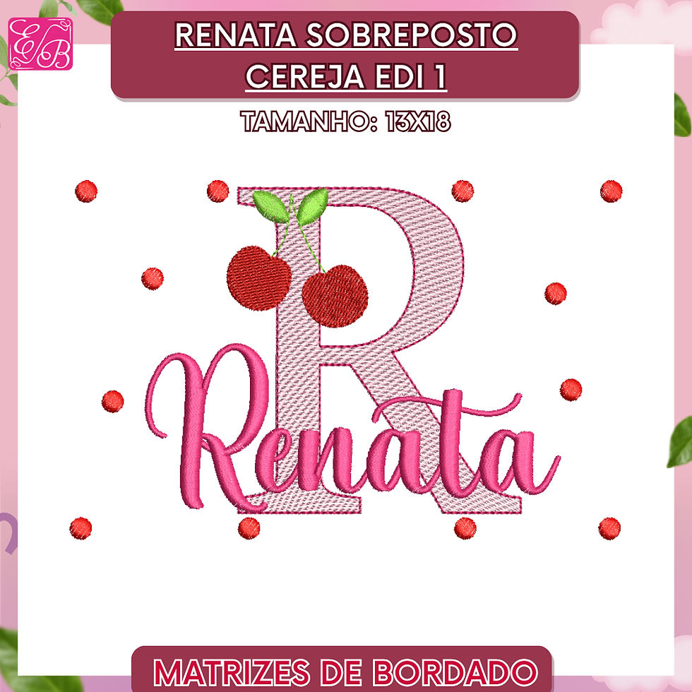 Renata Sobreposto Cereja Edi 1 - Matriz de Bordado