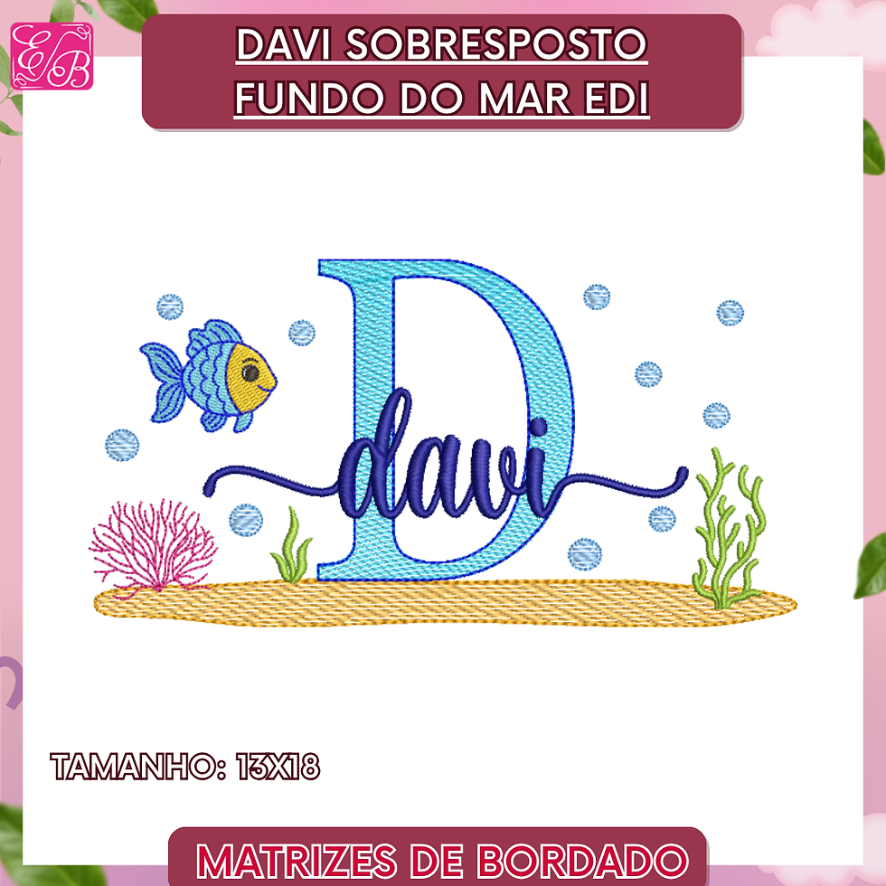 Davi Sobreposto Fundo do Mar Edi - Matriz de Bordado