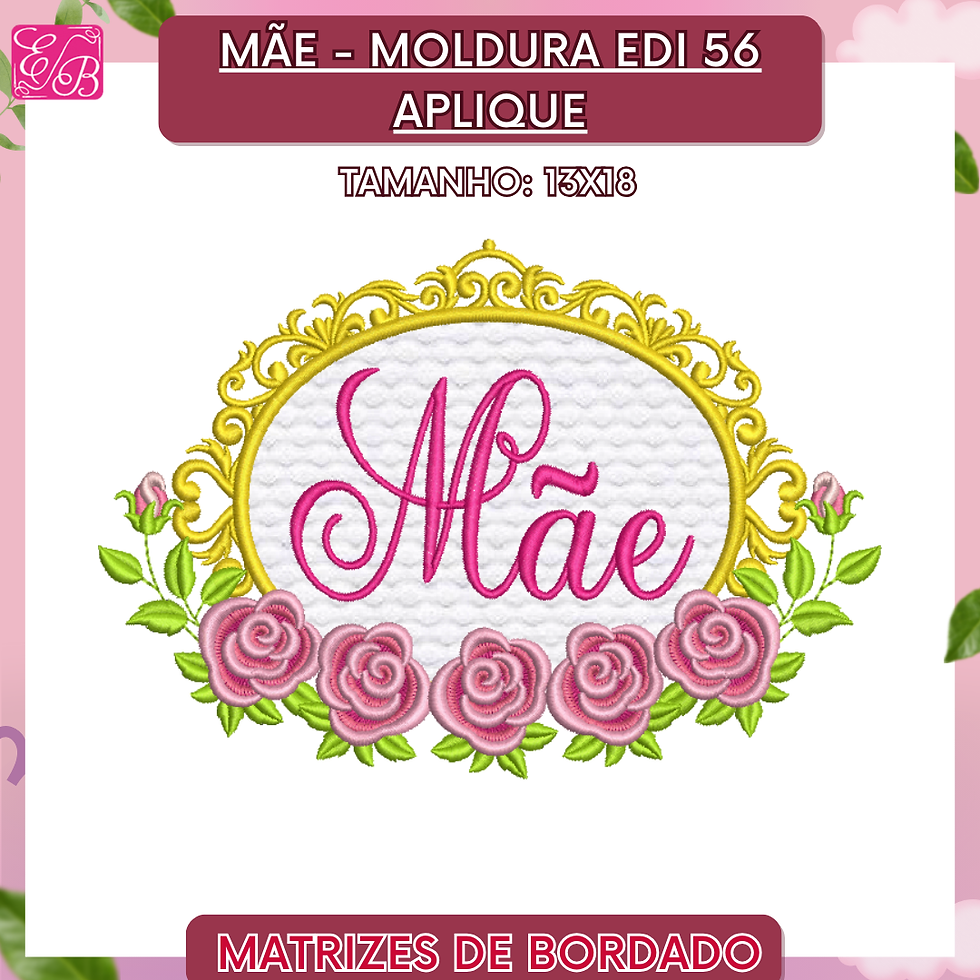 Mãe Moldura Edi 56 Aplique - Matriz de Bordado