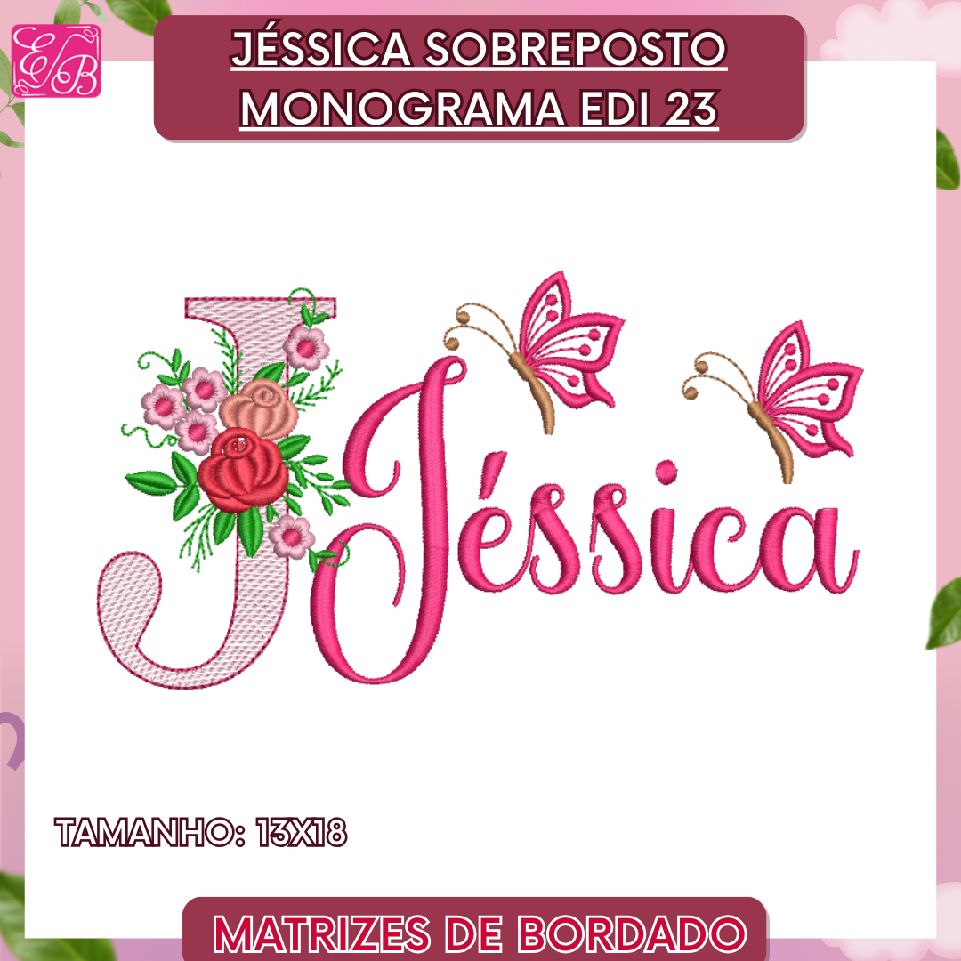 Jéssica Sobreposto Monograma Edi 23 - Matriz de Bordado