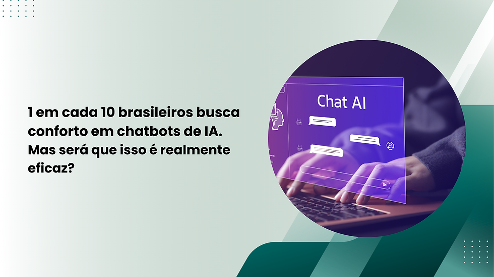 1 em cada 10 brasileiros a buscar conforto em terapia com chatgpt ou chatbots de IA. Mas será que isso é realmente eficaz?