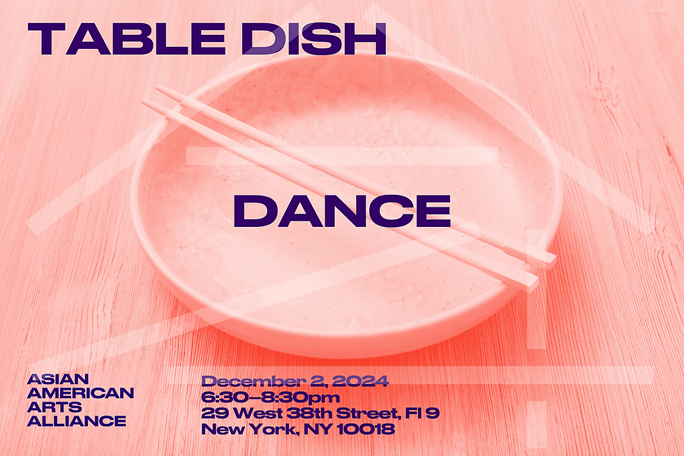 Asian American Arts Alliance Table Dish: Dance