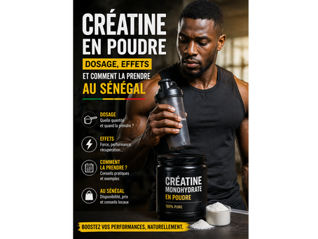 Créatine et musculation au Sénégal : programme de prise pour débutants