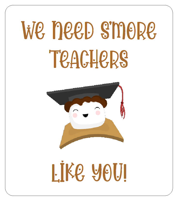 We Need S'more Teachers Like You Labels, Stickers for S'mores Gift Bags