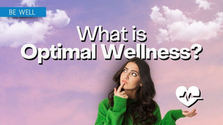 What is Optimal Wellness?