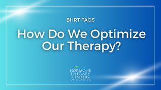 How Do We Optimize Our Hormone Therapy?