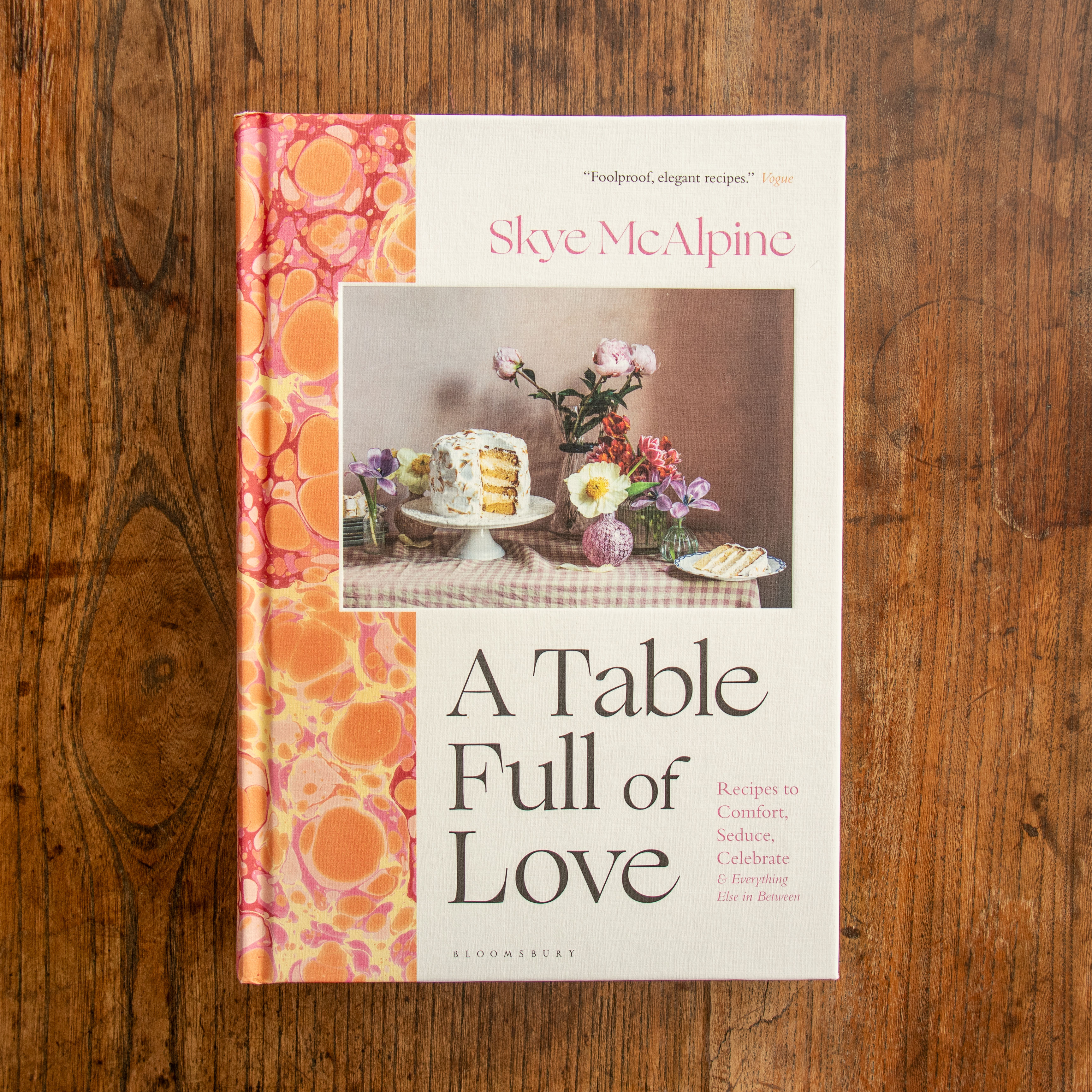 A Table Full of Love: Recipes to Comfort, Seduce, Celebrate & Everything Else