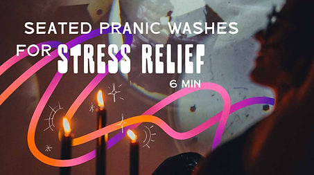 Seated Pranic Washes for Stress Relief