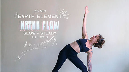 Earth Element Hatha Flow. Slow, Steady & Grounding practice