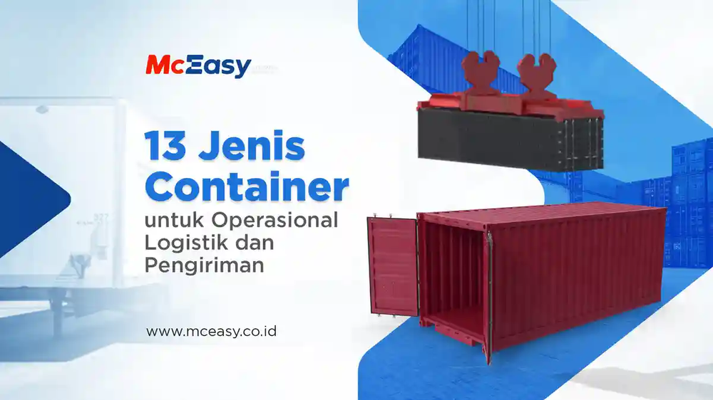13 Jenis Container untuk Operasional Logistik dan Pengiriman