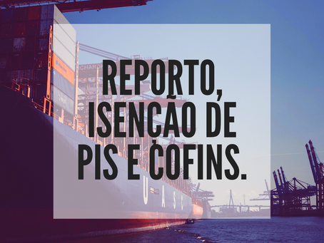 Reporto, isenção de PIS e Cofins