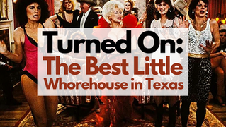 EPISODE 77 Turned On: The Best Little Whorehouse in Texas