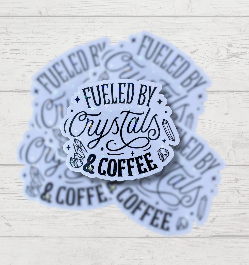 Fueled By Crystals & Coffee Water Resistant Sticker