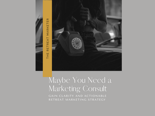 Retreat Marketing Consultation
