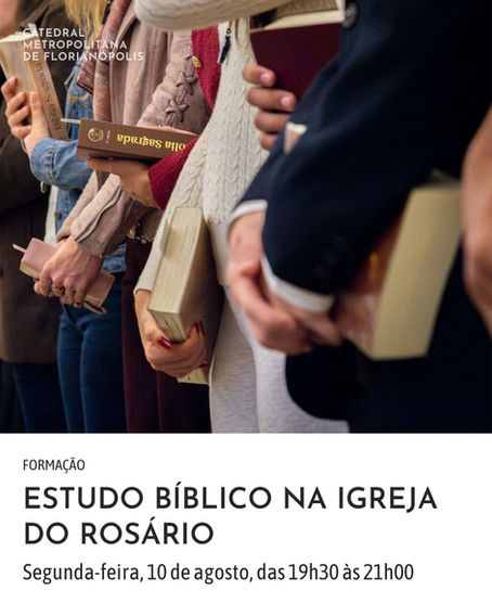 10/08 | 19h30 Estudo Bíblico na Igreja do Rosário