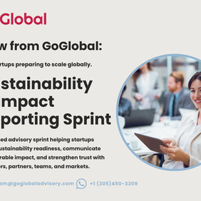 GoGlobal service announcement graphic for the Sustainability & Impact Reporting Sprint, a focused advisory service for startups preparing to scale globally, communicate impact, and build stakeholder trust.